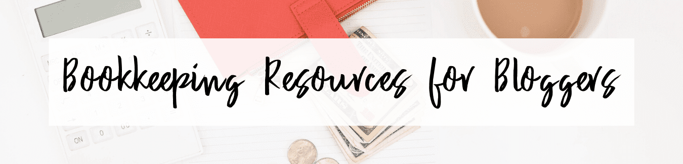 Bookkeeping and Tax Resources for Bloggers